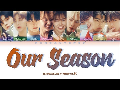 ZEROBASEONE 제로베이스원 " Our Season " Lyrics (ColorCoded/ENG/KAN/ROM/가사)