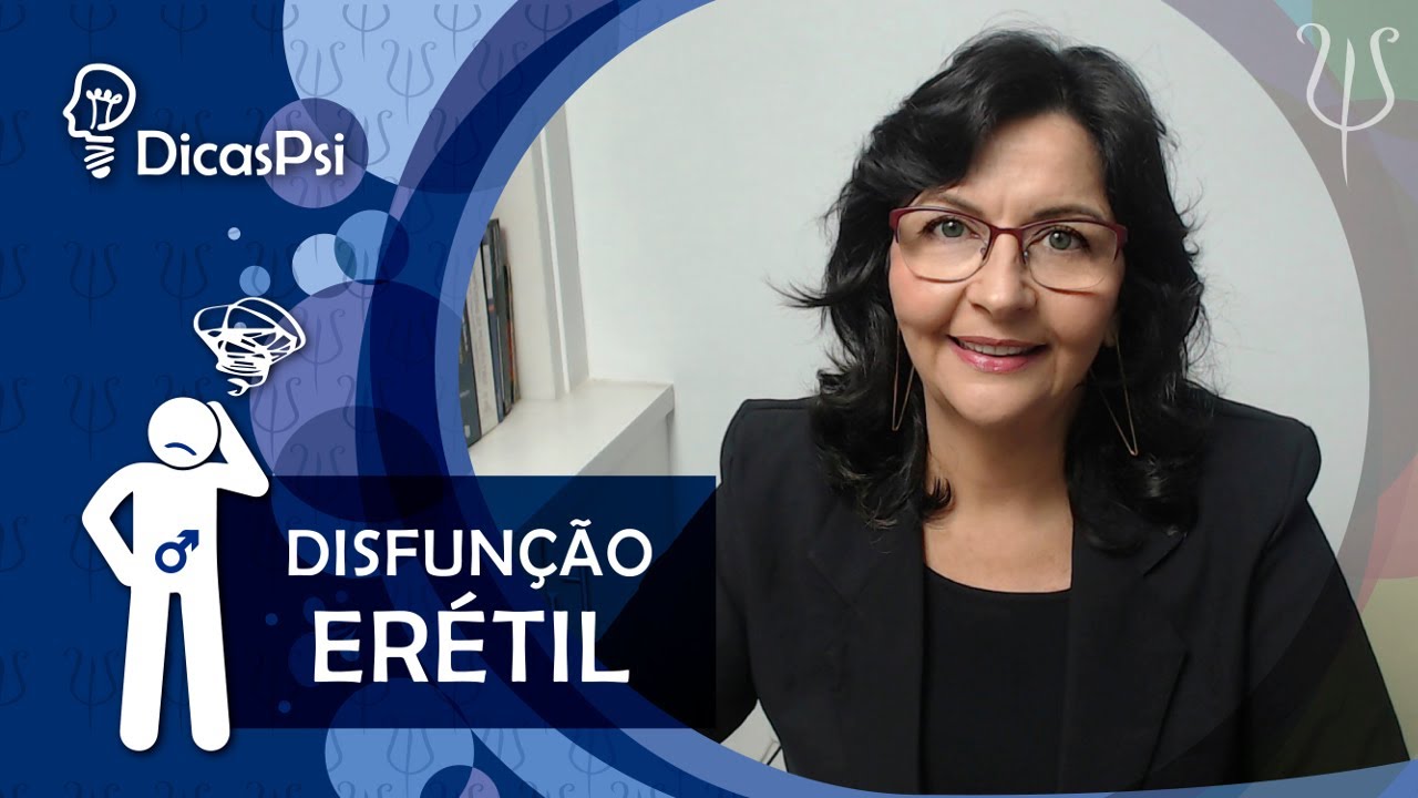 #DicasPsi - Psicologia e a Disfunção Erétil