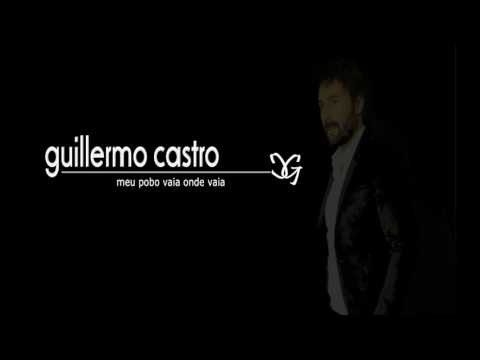 Guillermo Castro Oficial -  Meu pobo vaia onde vaia