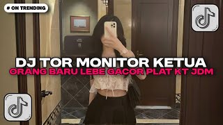 Download lagu DJ TOR MONITOR KETUA - ORANG BARU LEBE GACOR KETUA SOUND PLAT KT JDM VIRAL TIKTOK FULL SONG TERBARU! mp3