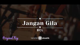 Download lagu Jangan Gila – BCL (KARAOKE AKUSTIK - ORIGINAL KEY) mp3 Download lagu Jangan Gila – BCL (KARAOKE AKUSTIK - ORIGINAL KEY) mp3