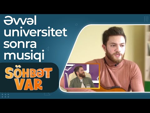 Nadir Rüstəmli atasının onunla kəsdiyi şərtindən danışdı - Əvvəl universitet sonra musiqi-Söhbət Var