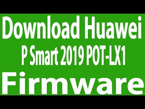 Download Huawei P Smart 2019 POT-LX1 Stock Firmware ( Flash File )