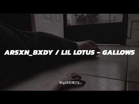 ARSXN_BXDY / LIL LOTUS - GALLOWS (SUB ESPAÑOL)
