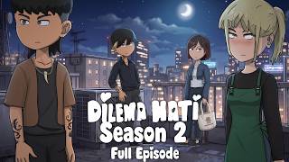 Download lagu Dilema Hati Season 2 Full Episode 11 - 20 I Series Bocah Animasi mp3