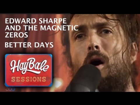 Edward Sharpe and the Magnetic Zeros - "Better Days/They Were Wrong/Man on Fire" | Bonnaroo365