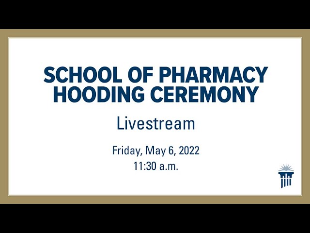 Thumbnail for video titled: School of Pharmacy Hooding Ceremony 2022