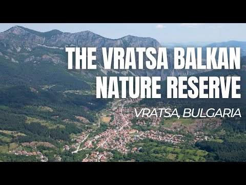 The Vratsa Balkan Nature Reserve | Vratsa | Bulgaria | Things To Do In Vratsa |Bulgaria Travel Guide