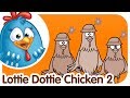Lottie Dottie Chicken 2 Kids Songs And Nursery Rhymes In English