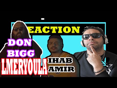 reaction DON BIGG X IHAB AMIR   LMERYOULA