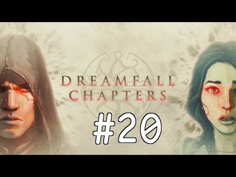 Dreamfall Chapters [Part 20] - Dreamtime