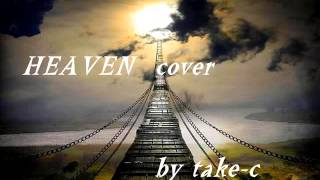 HEAVEN cover by take-c
