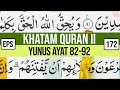 KHATAM QURAN II SURAH YUNUS AYAT 82 92 TARTIL BELAJAR MENGAJI PELAN PELAN EP 172