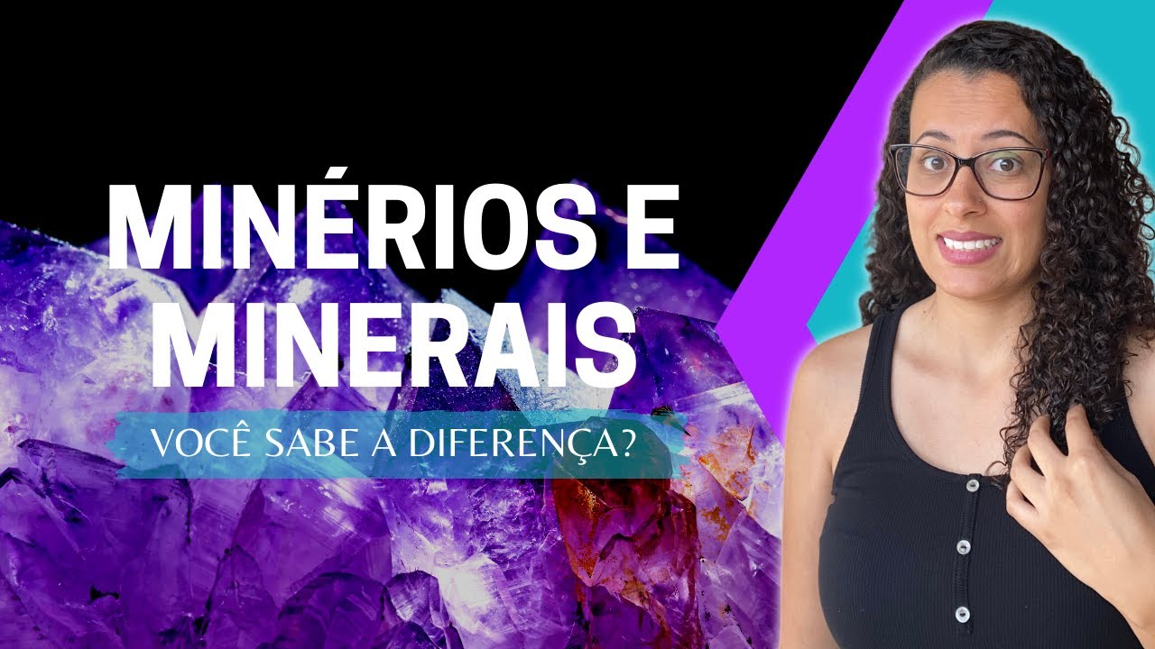 Qual a diferença entre minérios e minerais?