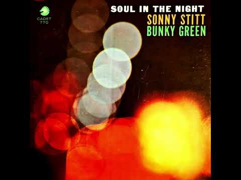 Sonny Stitt & Bunky Green - Soul In The Night