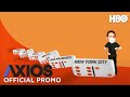 AXIOS on HBO: Returns Monday, August 3 at 11PM (Promo) | HBO