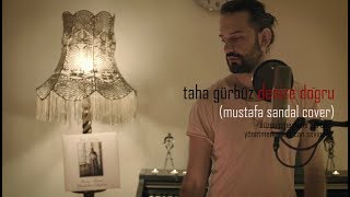 Taha Gürbüz - Denize Doğru (Mustafa Sandal Cover)