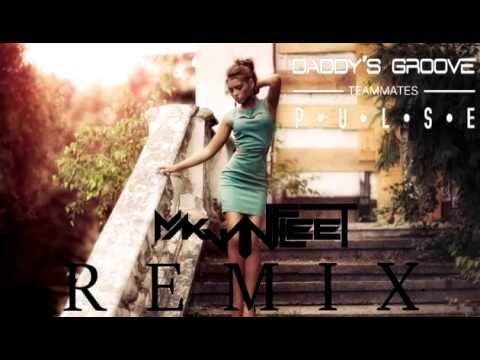 Daddy's Groove feat. Teammate - Pulse (Max Vanfleet Remix)