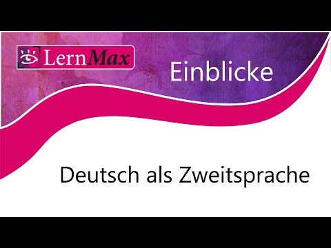 LernMax Einblicke  - Deutsch als Zweitsprache