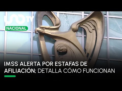 IMSS alerta por estafas de afiliación; detalla cómo funcionan