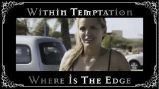 Within Temptation - Where Is The Edge (Official Music Video)
