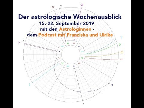 Der astrologische Wochenausblick vom 16.-22. September 2019