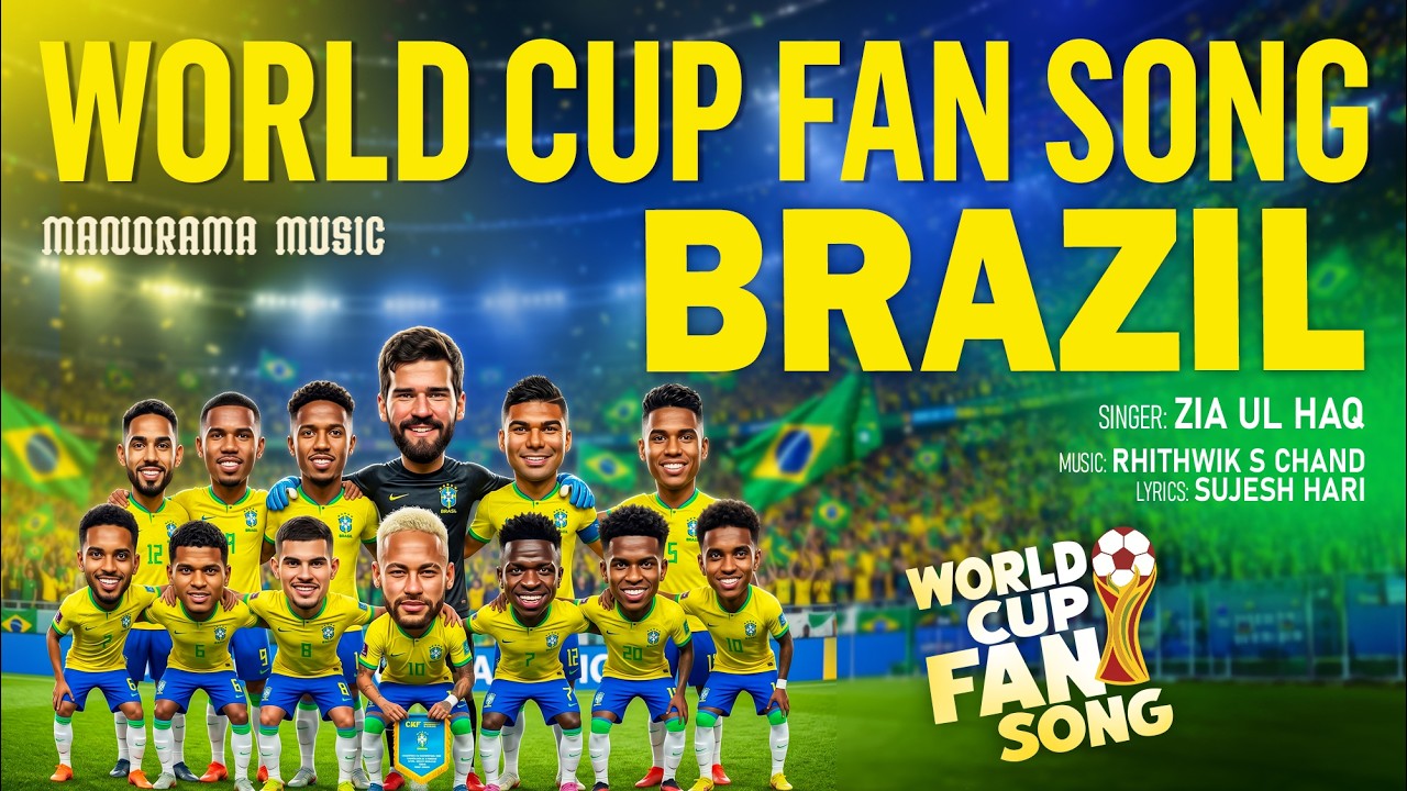 World Cup Fan Song – Brazil | Video | Zia Ul Haq | Sujesh Hari | Rhithwik S.Chand