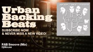 Dj Mouss - R&B Smoove - Mix - URBAN BACKING BEATS