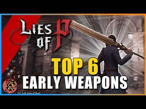 Lies of P - 6 Best MOST POWERFUL MOTIVITY Weapons | THE BEST EARLY & MIDGAME Motivity WEAPONS