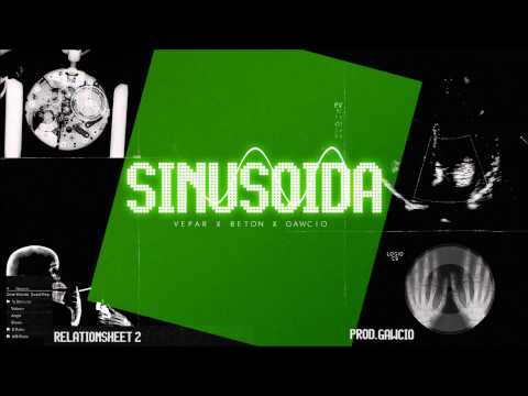 Vepar x Beton x Gawcio - Sinusoida (Prod. Gawcio) [RELATIONSHEET #2]