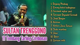 Download lagu 11 Tembang Tarling Cirebonan Sultan Trenggono mp3 Download lagu 11 Tembang Tarling Cirebonan Sultan Trenggono mp3
