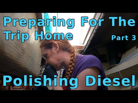 Preparing For The Trip Home - Part 3 - Polishing My ... Diesel (Ep. 55)