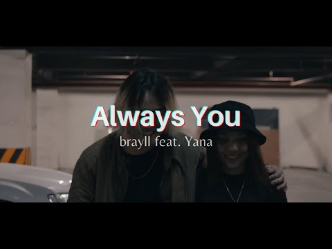 brayll, Yana - Always You (Official Music Video)