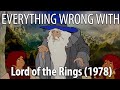 Everything Wrong With Lord of the Rings (1979) in 22 Minutes or Less