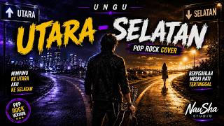 Download lagu NORTH-SOUTH – UNGU | NEWEST SINGLE 2026 | Pop Rock Cover by NauSha Studio mp3