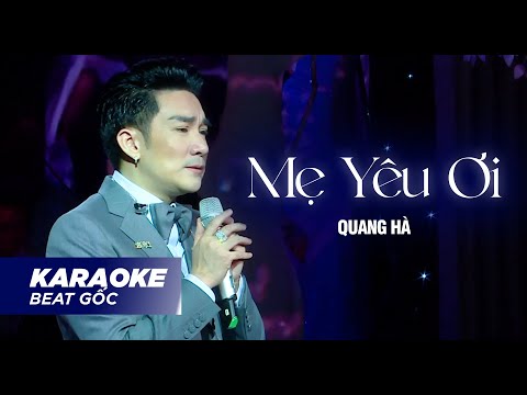 KARAOKE Mẹ Yêu Ơi - Quang Hà | Tone Nam | Nhạc Về Cha Mẹ Ý Nghĩa Mùa Vu Lan