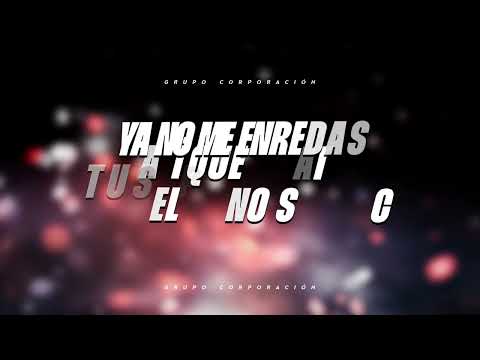 Grupo Corporación - Largate y No Vuelvas