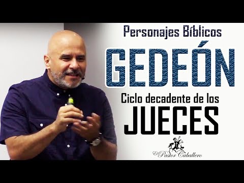 Christian Sermons - Gideon - Study of Judges - Pastor Ricardo Caballero