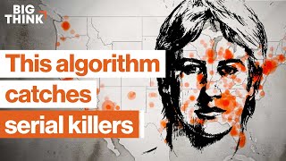 Catching serial killers with an algorithm | Big Think x Freethink