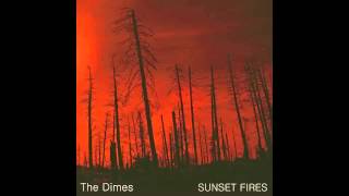 The Dimes - Sunset Fires