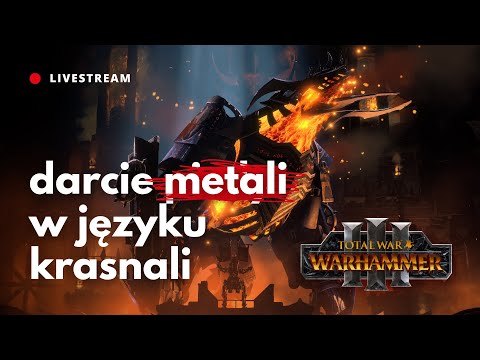 🔴 Chaos to drabina, chytry krasnal się nią wspina — WARHAMMER 3 Chaos Dwarves #2