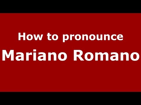 How to pronounce Mariano Romano (Italian/Italy)  - PronounceNames.com