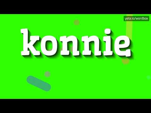 KONNIE - HOW TO PRONOUNCE IT!?