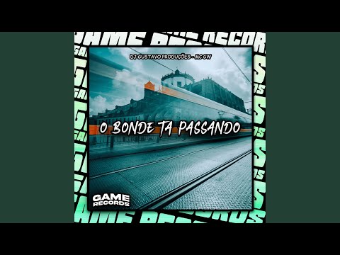 O Bonde Ta Passando