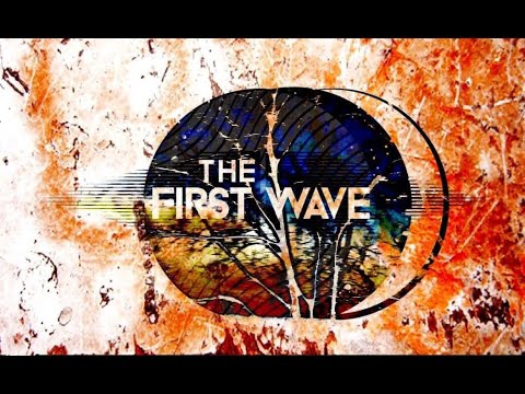 The First Wave - Official Promo Video