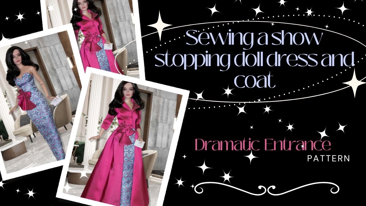 How to Sew a Show-Stopping Doll Ensemble / VDC Club Grace / RTB101 Doll / Dramatic Entrance Pattern