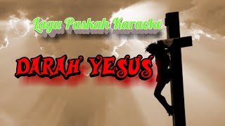 Download lagu Karaoke Lagu Paskah - Darah Yesus mp3 Download lagu Karaoke Lagu Paskah - Darah Yesus mp3