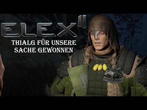 Elex II (deutsch) 052 ⚔️ Thialg für unsere Sache gewonnen 🪓 Ultra
