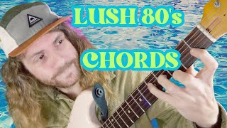 Video thumbnail for LUSH 80's Guitar Chords by Sam Bell Guitar