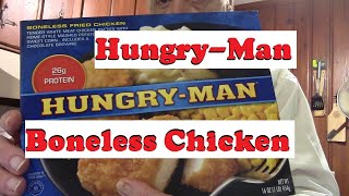 Hungry-Man Boneless Fried Chicken Review